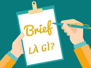 Brief Là Gì? Hướng Dẫn Cách Viết Brief Chuẩn