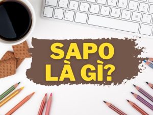 Sa Pô Là Gì? Cách Viết Đoạn Mở Bài Thu Hút Độc Giả