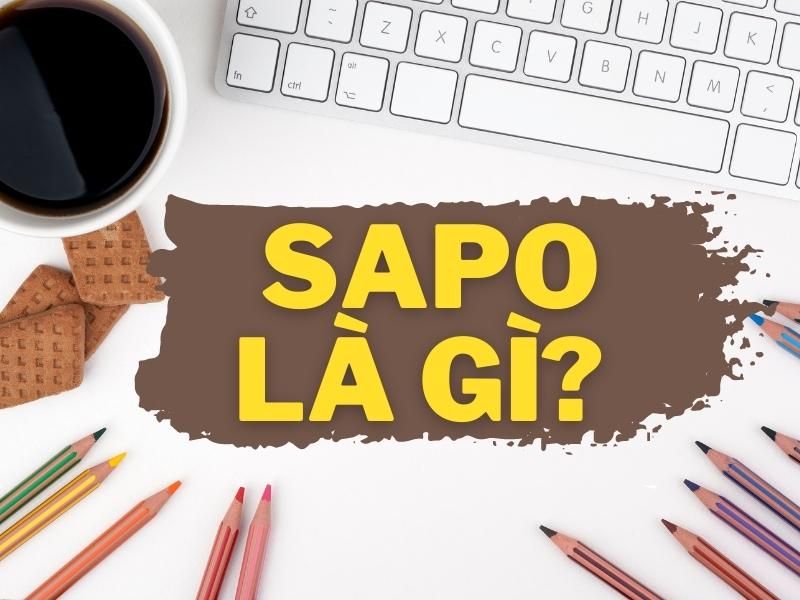 Sa Pô Là Gì? Cách Viết Đoạn Mở Bài Thu Hút Độc Giả