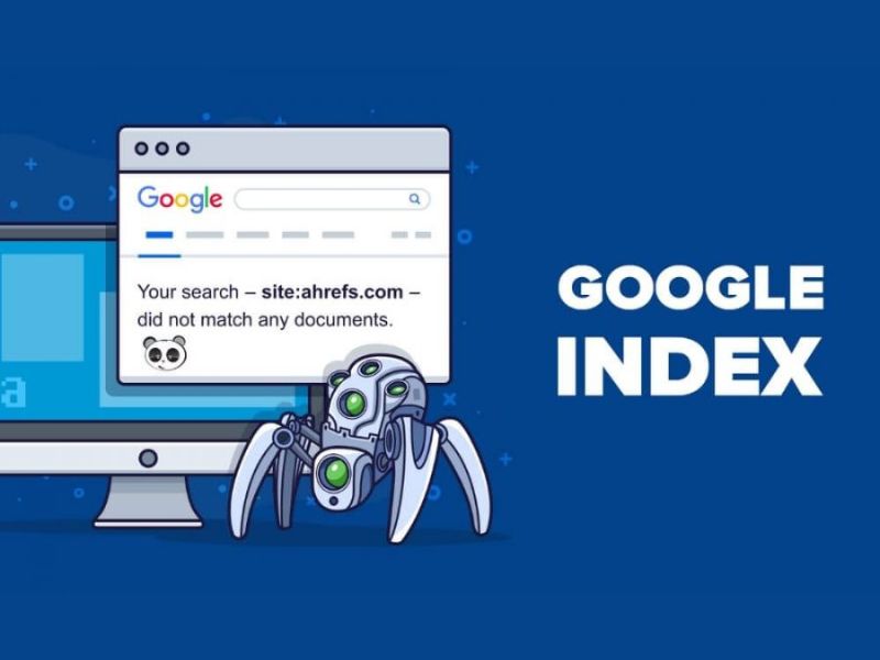 Google Index Là Gì? Cách Giúp Website Được Google Nhận Diện Nhanh