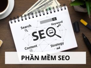 Phần Mềm SEO Web Tốt Nhất Giúp Tăng Thứ Hạng Google Nhanh Chóng