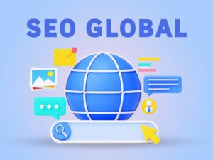 SEO Global Là Gì Và Chiến Lược Tối Ưu Toàn Cầu