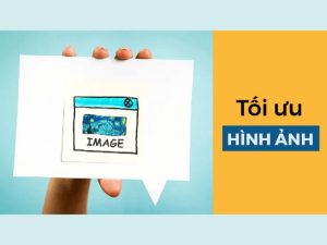 SEO Hình Ảnh Là Gì Và Cách Tối Ưu Chuẩn Google