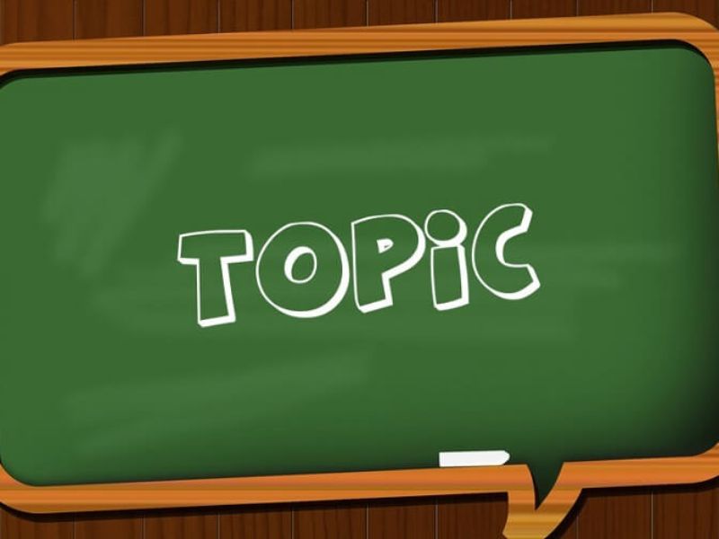 Topic Là Gì Và Vì Sao Nó Quan Trọng Trong Chiến Lược Content