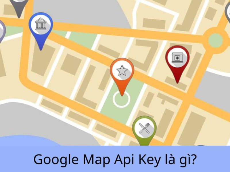 Chức Năng Chính Của Google Map API Key