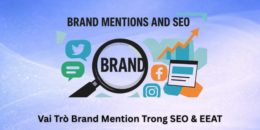 Xem thêm chi tiết Brand Mentions giúp xây dựng Entity