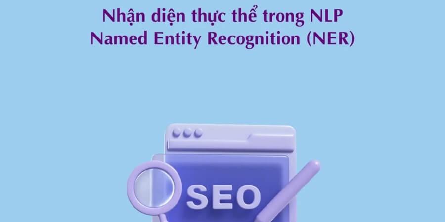 Xem thêm chi tiết Named Entity Recognition – NER là gì