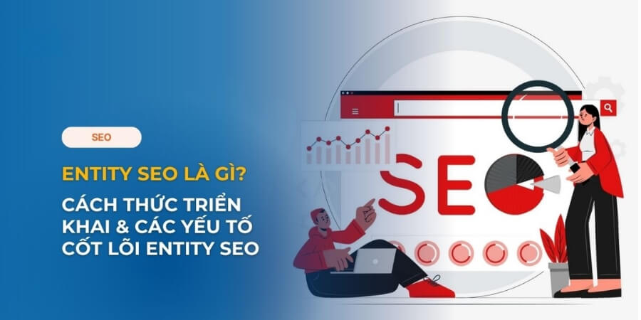 Xem thêm Xác định Entity chính của bài viết