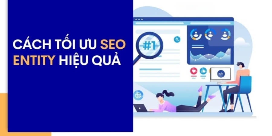 Xem thêm chi tiết Cách tối ưu hóa Entity cho website