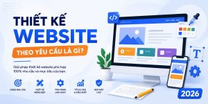 thiết kế website theo yêu cầu là gì